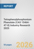 Tetraphenylphosphonium Phenolate (CAS 15464-47-8) Industry Research 2025: Global and Regional Market Trends 2019-2024 and Forecast to 2029- Product Image