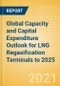 Global Capacity and Capital Expenditure Outlook for LNG Regasification Terminals to 2025 - Asia Dominates Global Regasification Capacity Additions and Capex Spending - Product Thumbnail Image