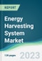 Energy Harvesting System Market - Forecasts from 2023 to 2028 - Product Image