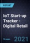 IoT Start-up Tracker - Digital Retail - Product Thumbnail Image