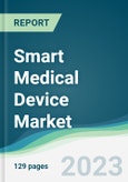 Smart Medical Device Market - Forecasts from 2023 to 2028- Product Image