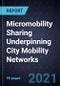 Micromobility Sharing Underpinning City Mobility Networks - Product Thumbnail Image