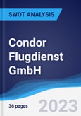Condor Flugdienst GmbH - Strategy, SWOT and Corporate Finance Report- Product Image