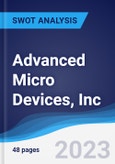 Advanced Micro Devices, Inc. - Strategy, SWOT and Corporate Finance Report- Product Image