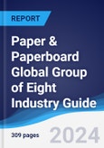 Paper & Paperboard Global Group of Eight (G8) Industry Guide 2019-2028- Product Image