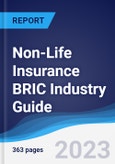 Non-Life Insurance BRIC (Brazil, Russia, India, China) Industry Guide 2018-2027- Product Image