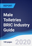 Male Toiletries BRIC (Brazil, Russia, India, China) Industry Guide 2015-2024- Product Image