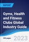 Gyms, Health and Fitness Clubs Global Industry Guide 2018-2027 - Product Thumbnail Image