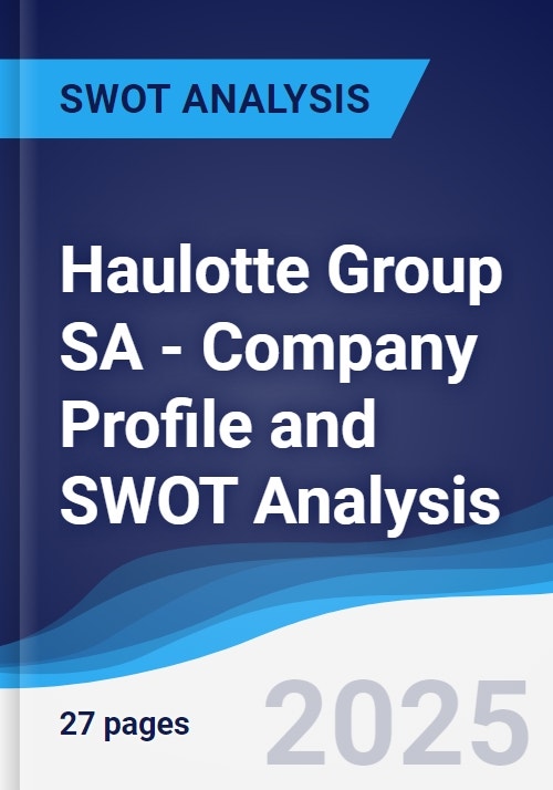 Haulotte Group SA - Company Profile and SWOT Analysis