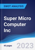 Super Micro Computer Inc - Strategy, SWOT and Corporate Finance Report- Product Image