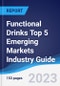 Functional Drinks Top 5 Emerging Markets Industry Guide 2018-2027 - Product Image