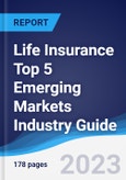 Life Insurance Top 5 Emerging Markets Industry Guide 2018-2027- Product Image