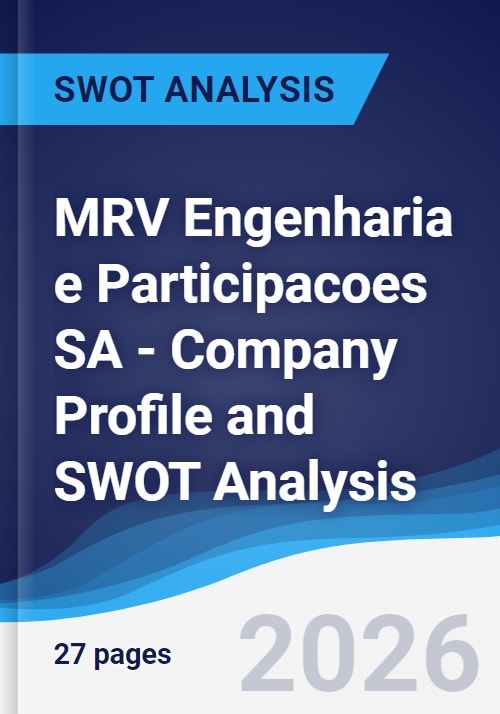 MRV Engenharia e Participacoes SA - Company Profile and SWOT Analysis
