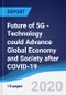 Future of 5G - Technology could Advance Global Economy and Society after COVID-19 - Product Thumbnail Image