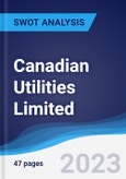 Canadian Utilities Limited - Strategy, SWOT and Corporate Finance Report- Product Image