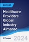 Healthcare Providers Global Industry Almanac 2019-2028 - Product Thumbnail Image