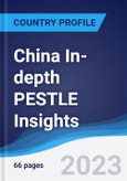 China In-depth PESTLE Insights- Product Image