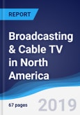 Broadcasting & Cable TV in North America- Product Image