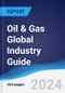 Oil & Gas Global Industry Guide 2019-2028 - Product Image