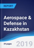 Aerospace & Defense in Kazakhstan- Product Image