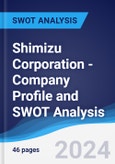 Shimizu Corporation - Company Profile and SWOT Analysis- Product Image