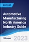 Automotive Manufacturing North America (NAFTA) Industry Guide 2018-2027 - Product Image