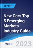 New Cars Top 5 Emerging Markets Industry Guide 2018-2027- Product Image