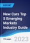 New Cars Top 5 Emerging Markets Industry Guide 2018-2027 - Product Image