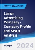Lamar Advertising Company - Company Profile and SWOT Analysis- Product Image