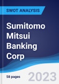 Sumitomo Mitsui Banking Corp - Strategy, SWOT and Corporate Finance Report- Product Image