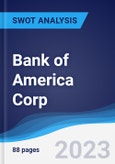 Bank of America Corp - Strategy, SWOT and Corporate Finance Report- Product Image