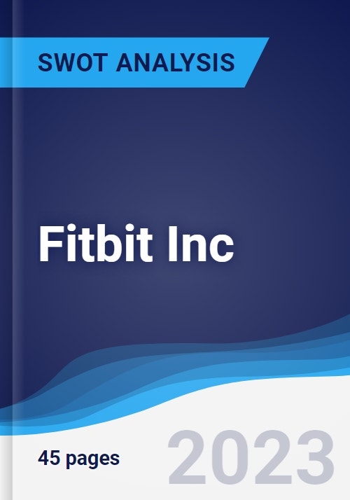 Ekstremt vigtigt Henstilling våben Fitbit Inc - Strategy, SWOT and Corporate Finance Report