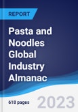 Pasta and Noodles Global Industry Almanac 2018-2027- Product Image