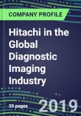 Hitachi in the Global Diagnostic Imaging Industry, 2019-2023: M&A, Joint Ventures, Marketing Tactics, Technological Capabilities- Product Image