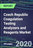 2020-2025 Czech Republic Coagulation Testing Analyzers and Reagents Market Database, Shares and Segment Forecasts: Supplier Strategies, Emerging Technologies, Latest Instrumentation and Growth Opportunities- Product Image