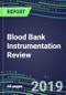 Blood Bank Instrumentation Review, 2019: Typing, Grouping and NAT Screening Analyzers, and Strategic Profiles of Leading Suppliers - Product Thumbnail Image