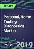 Personal/Home Testing Diagnostics Market, 2019-2023: Diabetes, Pregnancy, Ovulation, Occult Blood - Business Challenges and Marketing Strategies for Suppliers- Product Image