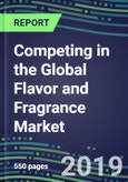 Competing in the Global Flavor and Fragrance Market, 2019-2023- Product Image
