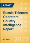Russia Telecom Operators Country Intelligence Report- Product Image