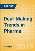 Deal-Making Trends in Pharma - Thematic Research- Product Image