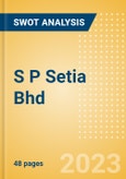S P Setia Bhd (SPSETIA) - Financial and Strategic SWOT Analysis Review- Product Image
