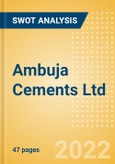 Ambuja Cements Ltd (AMBUJACEM) - Financial and Strategic SWOT Analysis Review- Product Image