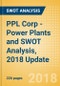 PPL Corp - Power Plants and SWOT Analysis, 2018 Update - Product Thumbnail Image