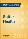 Sutter Health - Strategic SWOT Analysis Review- Product Image