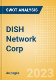 DISH Network Corp (DISH) - Financial and Strategic SWOT Analysis Review- Product Image