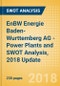 EnBW Energie Baden-Wurttemberg AG - Power Plants and SWOT Analysis, 2018 Update - Product Thumbnail Image