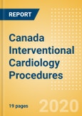 Canada Interventional Cardiology Procedures Outlook to 2025 - Angiography Procedures, Balloon Angioplasty Procedures, Coronary Stenting Procedures and Others- Product Image