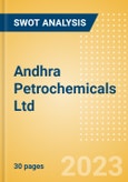 Andhra Petrochemicals Ltd (500012) - Financial and Strategic SWOT Analysis Review- Product Image