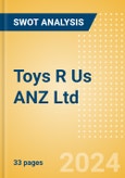 Toys R Us ANZ Ltd (TOY) - Financial and Strategic SWOT Analysis Review- Product Image