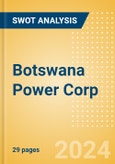 Botswana Power Corp - Strategic SWOT Analysis Review- Product Image